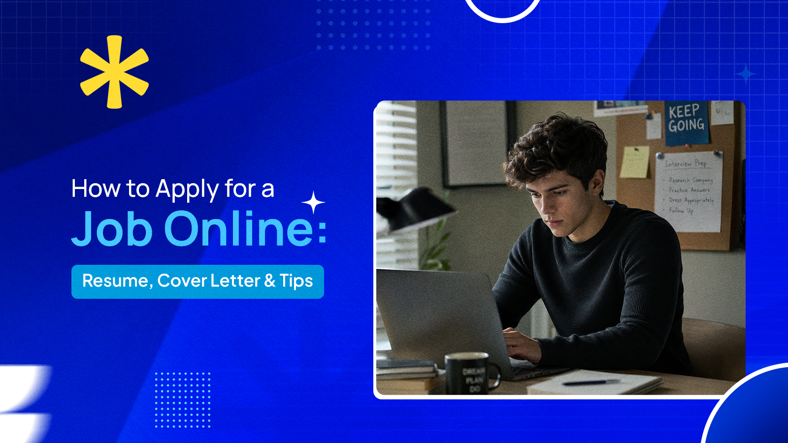 How to Apply for a Job Online: Resume, Cover Letter and Tips