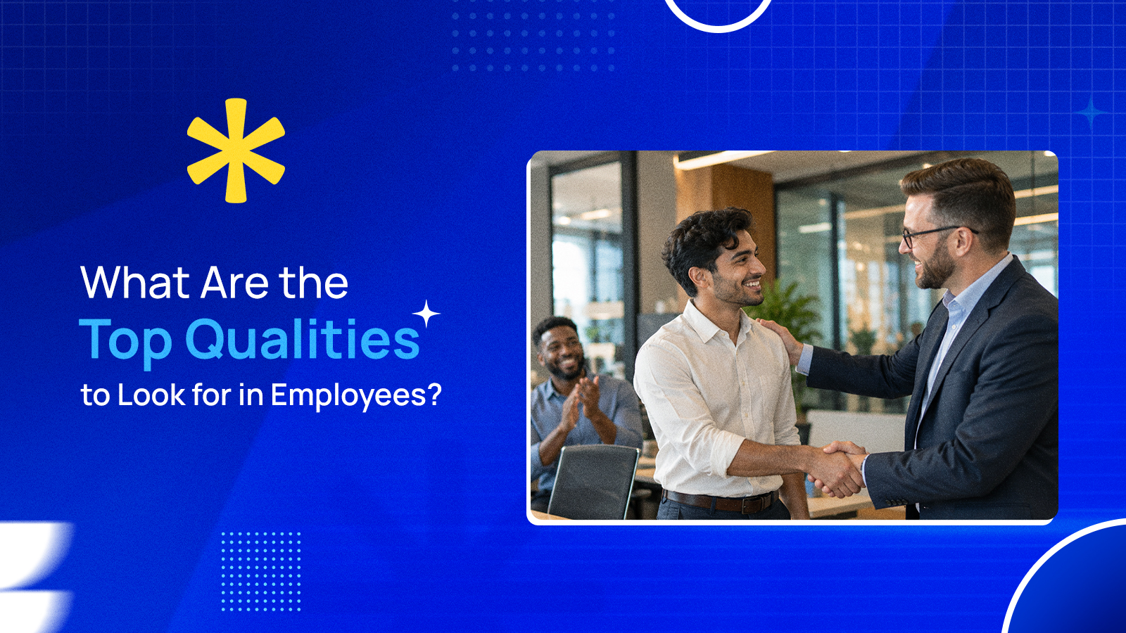 What Are the Top Qualities to Look for in Employees?