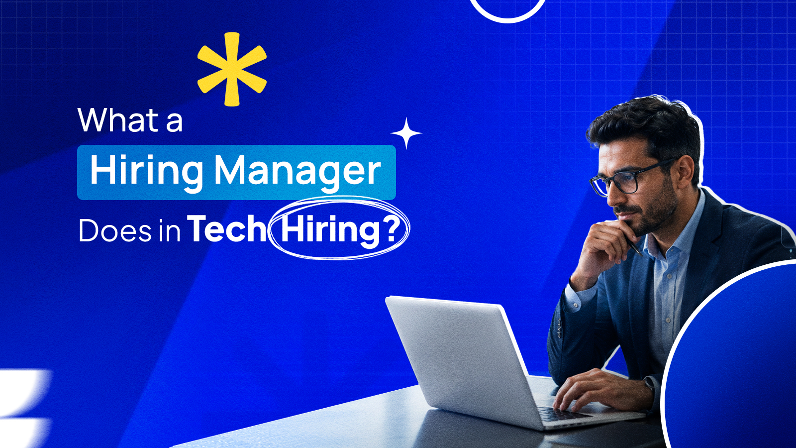 What a Hiring Manager Does in Tech Hiring?